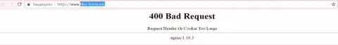 Официальный интернет-ресурс биржевого брокера Fibo Forex некоторое количество суток заблокирован и показывает - 400 Bad Request (ошибка)